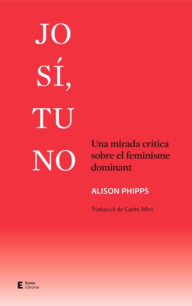 JO SÍ TU NO | 9788497667524 | PHIPPS, ALISON | Llibreria L'Illa - Llibreria Online de Mollet - Comprar llibres online