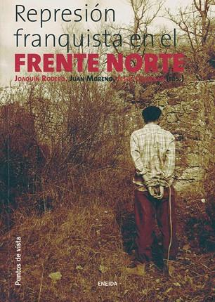 REPRESION FRANQUISTA EN EL FRENTE NORTE | 9788495427403 | VARIOS