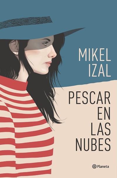 PESCAR EN LAS NUBES | 9788408187035 | IZAL, MIKEL | Llibreria L'Illa - Llibreria Online de Mollet - Comprar llibres online