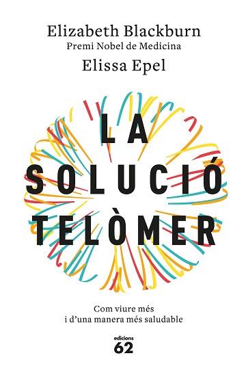 SOLUCIÓ TELÒMER, LA | 9788429776140 | BLACKBURN, ELIZABETH/EPEL, ELISSA | Llibreria L'Illa - Llibreria Online de Mollet - Comprar llibres online