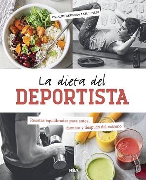 DIETA DEL DEPORTISTA, LA | 9788491873570 | FERREIRA CORALIE/HEULIN AXEL | Llibreria L'Illa - Llibreria Online de Mollet - Comprar llibres online