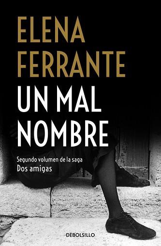 MAL NOMBRE, UN | 9788466344364 | FERRANTE, ELENA | Llibreria L'Illa - Llibreria Online de Mollet - Comprar llibres online