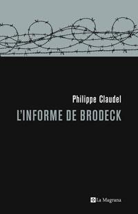 INFORME DE BRODECK, L' | 9788498673098 | CLAUDEL, PHILIPPE