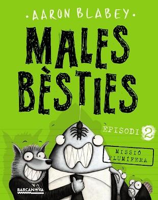 MALES BÈSTIES. EPISODI 2 | 9788448942977 | BLABEY, AARON | Llibreria L'Illa - Llibreria Online de Mollet - Comprar llibres online