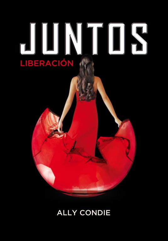 JUNTOS. LIBERACIÓN (LIBRO 3) | 9788484418948 | CONDIE, ALLY | Llibreria L'Illa - Llibreria Online de Mollet - Comprar llibres online