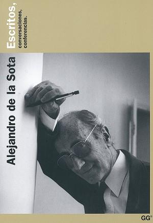 ESCRITOS CONVERSACIONES CONFERENCIAS | 9788425218804 | SOTA, ALEJANDRO DE LA