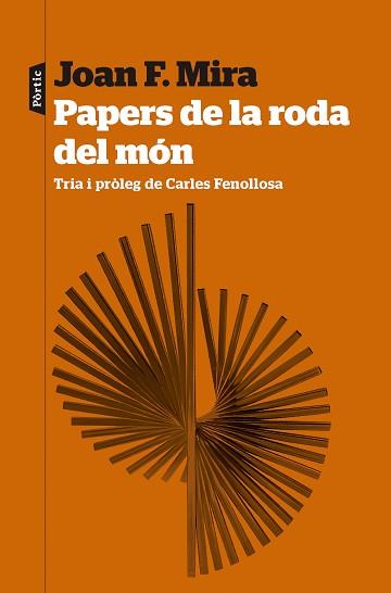 PAPERS DE LA RODA DEL MÓN | 9788498095579 | MIRA, JOAN FRANCESC | Llibreria L'Illa - Llibreria Online de Mollet - Comprar llibres online