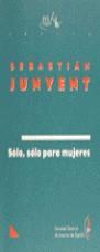 SÓLO SÓLO PARA MUJERES | 9788480480468 | JUNYENT, SEBASTIÁN