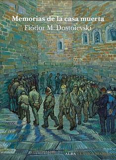 MEMORIAS DE LA CASA MUERTA | 9788484280767 | DOSTOIEVSKI, FIODOR | Llibreria L'Illa - Llibreria Online de Mollet - Comprar llibres online