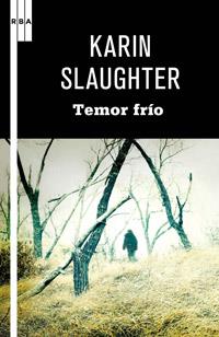 TEMOR FRIO | 9788498679250 | SLAUGHTER, KARIN | Llibreria L'Illa - Llibreria Online de Mollet - Comprar llibres online