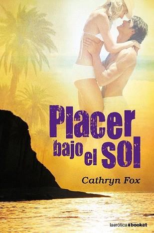 PLACER BAJO EL SOL | 9788408091905 | FOX, CATHRYN | Llibreria L'Illa - Llibreria Online de Mollet - Comprar llibres online