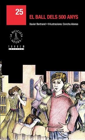 BALL DELS 500 ANYS, EL | 9788481318067 | BERTRAN, XAVIER(1945- ) LARTIT | Llibreria L'Illa - Llibreria Online de Mollet - Comprar llibres online