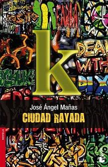 CIUDAD RAYADA | 9788423341047 | MAÑAS, JOSE ANGEL | Llibreria L'Illa - Llibreria Online de Mollet - Comprar llibres online
