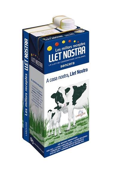 MILLORS RECEPTES AMB LLET NOSTRA, LES | 9788416124886 | LAROUSSE EDITORIAL