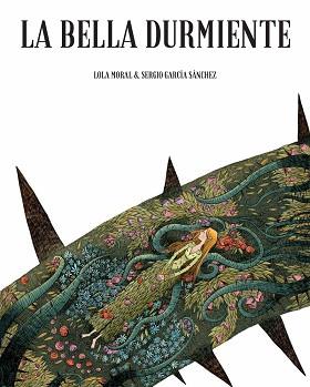 BELLA DURMIENTE, LA | 9788416507931 | GARCÍA SERGIO / MORAL LOLA