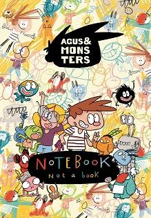 AGUS & MONSTERS. NOTEBOOK, NOT A BOOK | 9788491014799 | COPONS RAMON, JAUME | Llibreria L'Illa - Llibreria Online de Mollet - Comprar llibres online