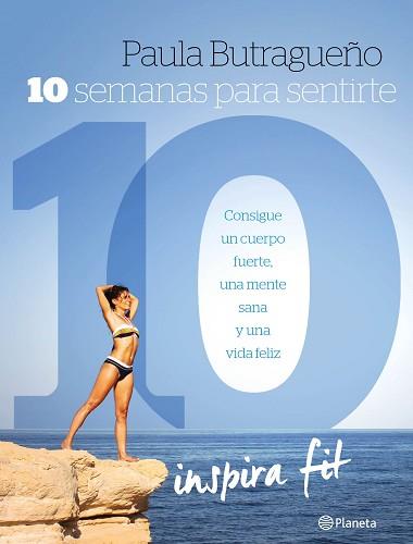 10 SEMANAS PARA SENTIRTE 10 | 9788408153009 | BUTRAGUEÑO, PAULA | Llibreria L'Illa - Llibreria Online de Mollet - Comprar llibres online
