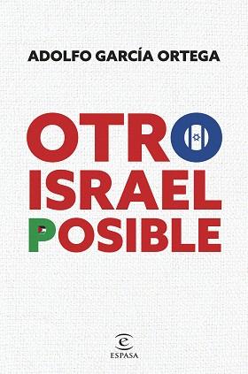 OTRO ISRAEL  POSIBLE | 9788467074048 | GARCÍA ORTEGA, ADOLFO | Llibreria L'Illa - Llibreria Online de Mollet - Comprar llibres online