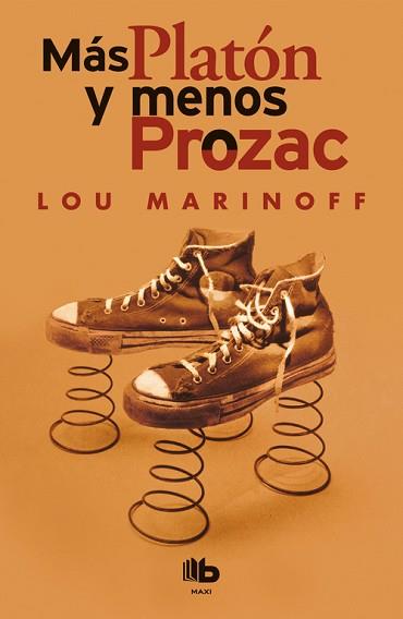 MÁS PLATÓN Y MENOS PROZAC | 9788490704196 | MARINOFF, LOU | Llibreria L'Illa - Llibreria Online de Mollet - Comprar llibres online