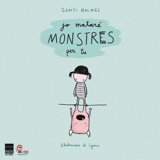 JO MATARÉ MONSTRES PER TU | 9788493897895 | BALMES, SANTI / LYONA | Llibreria L'Illa - Llibreria Online de Mollet - Comprar llibres online