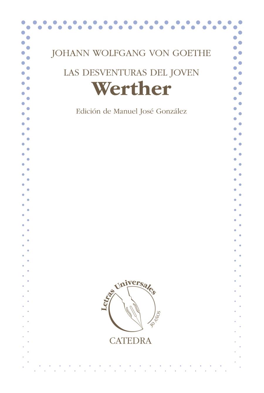 DESVENTURAS DEL JOVEN WERTHER, LAS | 9788437631738 | GOETHE, JOHANN WOLFGANG VON