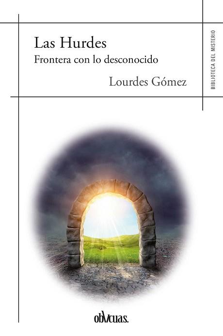 HURDES, LAS | 9788416967810 | GÓMEZ, LOURDES | Llibreria L'Illa - Llibreria Online de Mollet - Comprar llibres online