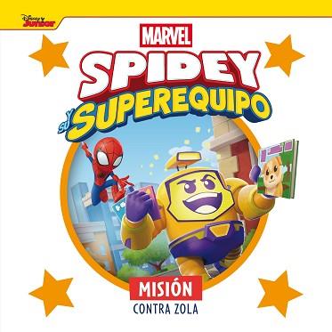 SPIDEY Y SU SUPEREQUIPO. MISIÓN CONTRA ZOLA | 9788410362345 | MARVEL