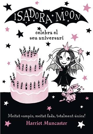 ISADORA MOON CELEBRA EL SEU ANIVERSARI, LA | 9788420486444 | MUNCASTER, HARRIET | Llibreria L'Illa - Llibreria Online de Mollet - Comprar llibres online