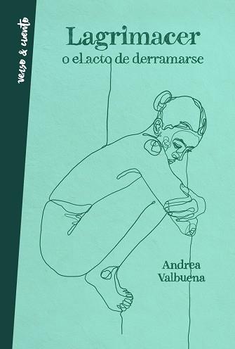 LAGRIMACER O EL ACTO DE DERRAMARSE | 9788403521957 | VALBUENA, ANDREA | Llibreria L'Illa - Llibreria Online de Mollet - Comprar llibres online