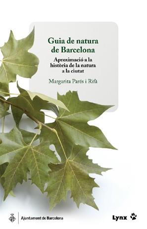 GUIA DE NATURA DE BARCELONA | 9788496553309 | PARES RIFA, MARGARITA | Llibreria L'Illa - Llibreria Online de Mollet - Comprar llibres online
