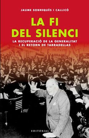 FI DEL SILENCI, LA | 9788485031207 | SOBREQUES CALLICO, JAUME | Llibreria L'Illa - Llibreria Online de Mollet - Comprar llibres online