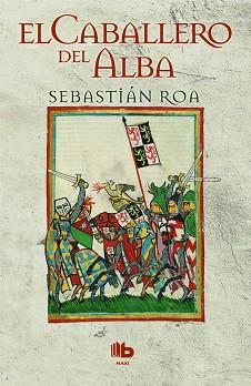 CABALLERO DEL ALBA, EL | 9788490701249 | ROA, SEBASTIÁN | Llibreria L'Illa - Llibreria Online de Mollet - Comprar llibres online