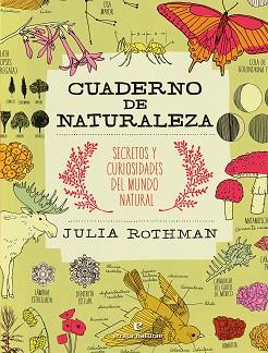 CUADERNO DE NATURALEZA | 9788416544653 | ROTHMAN, JULIA | Llibreria L'Illa - Llibreria Online de Mollet - Comprar llibres online