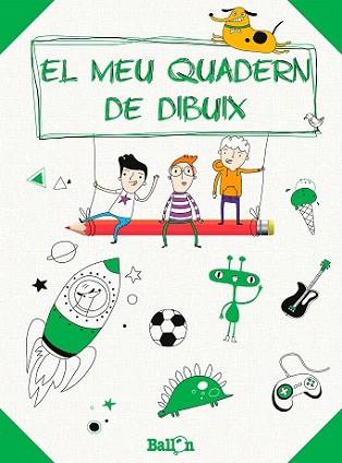 MEU QUADERN DE DIBUIX - VERD, EL | 9789037496956 | BALLON | Llibreria L'Illa - Llibreria Online de Mollet - Comprar llibres online