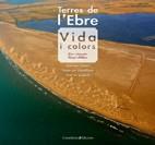 TERRES DE L'EBRE | 9788497915687 | PELLICER, VICENT | Llibreria L'Illa - Llibreria Online de Mollet - Comprar llibres online