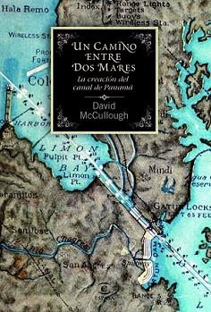 CAMINO ENTRE DOS MARES. LA CREACION DEL CANAL D | 9788467038859 | MCCULLOUGH, DAVID