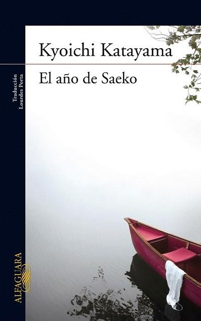 AÑO DE SAEKO, EL | 9788420407272 | KATAYAMA, KYOICHI | Llibreria L'Illa - Llibreria Online de Mollet - Comprar llibres online