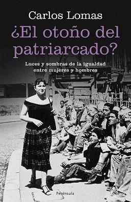 OTOÑO DEL PATRIARCADO, EL | 9788483078259 | LOMAS, CARLOS | Llibreria L'Illa - Llibreria Online de Mollet - Comprar llibres online