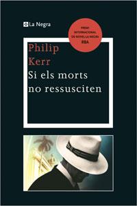 SI ELS MORTS NO RESSUSCITEN | 9788498676334 | KERR, PHILIP | Llibreria L'Illa - Llibreria Online de Mollet - Comprar llibres online