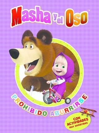 PROHIBIDO ABURRIRSE (MASHA Y EL OSO. ACTIVIDADES) | 9788437201405 | AUTORES VARIOS