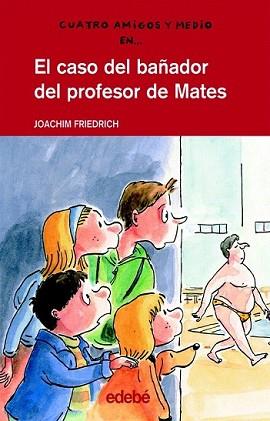 CASO DEL BAÑADOR DEL PROFESOR DE MATES | 9788423689156 | FRIEDRICH, JOACHIM