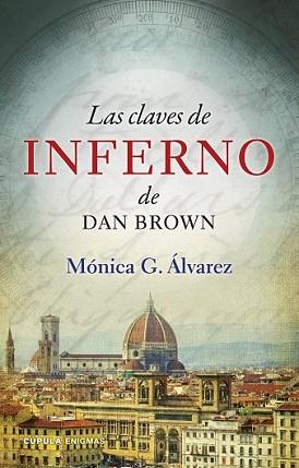 CLAVES DE INFERNO DE DAN BROWN, LAS | 9788448011932 | ÁLVAREZ, MONICA G.
