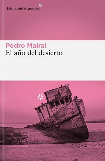 AÑO DEL DESIERTO, EL | 9788419089427 | MAIRAL, PEDRO | Llibreria L'Illa - Llibreria Online de Mollet - Comprar llibres online