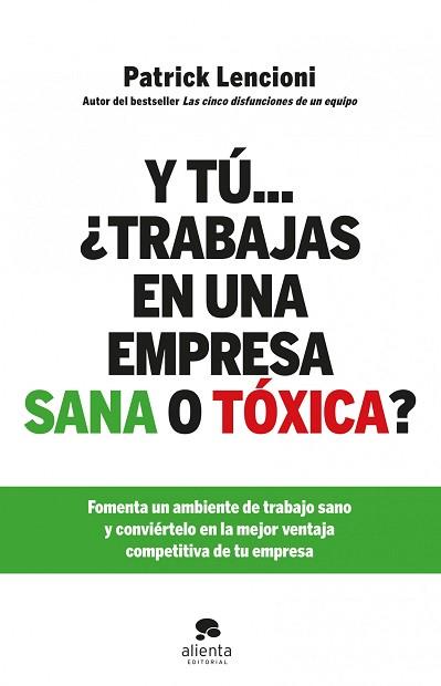 Y TÚ... ¿TRABAJAS EN UNA EMPRESA SANA O TÓXICA? | 9788415320579 | LENCIONI, PATRICK