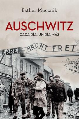 AUSCHWITZ | 9788410940406 | MUCZNICK, ESTHER | Llibreria L'Illa - Llibreria Online de Mollet - Comprar llibres online