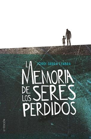 MEMORIA DE LOS SERES PERDIDOS, LA | 9788491079330 | SIERRA I FABRA, JORDI | Llibreria L'Illa - Llibreria Online de Mollet - Comprar llibres online