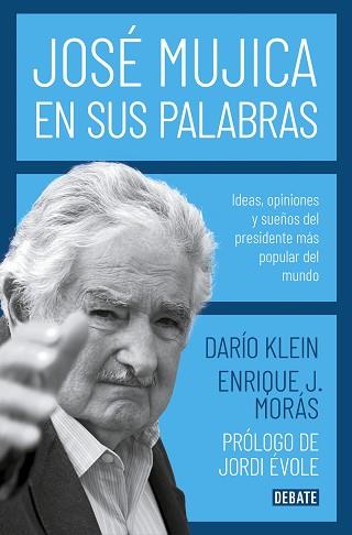 JOSÉ MUJICA EN SUS PALABRAS | 9788417636753 | KLEIN, DARÍO | Llibreria L'Illa - Llibreria Online de Mollet - Comprar llibres online