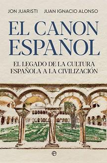 CANON ESPAÑOL, EL | 9788413842561 | JUARISTI, JON/ALONSO, JUAN IGNACIO | Llibreria L'Illa - Llibreria Online de Mollet - Comprar llibres online