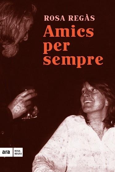 AMICS PER SEMPRE | 9788416154685 | REGÀS PAGÈS, ROSA | Llibreria L'Illa - Llibreria Online de Mollet - Comprar llibres online