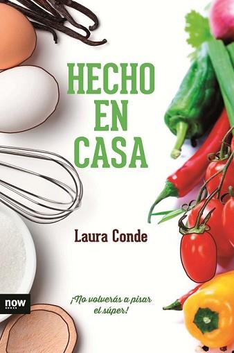 HECHO EN CASA | 9788416245161 | CONDE SEIJAS, LAURA | Llibreria L'Illa - Llibreria Online de Mollet - Comprar llibres online